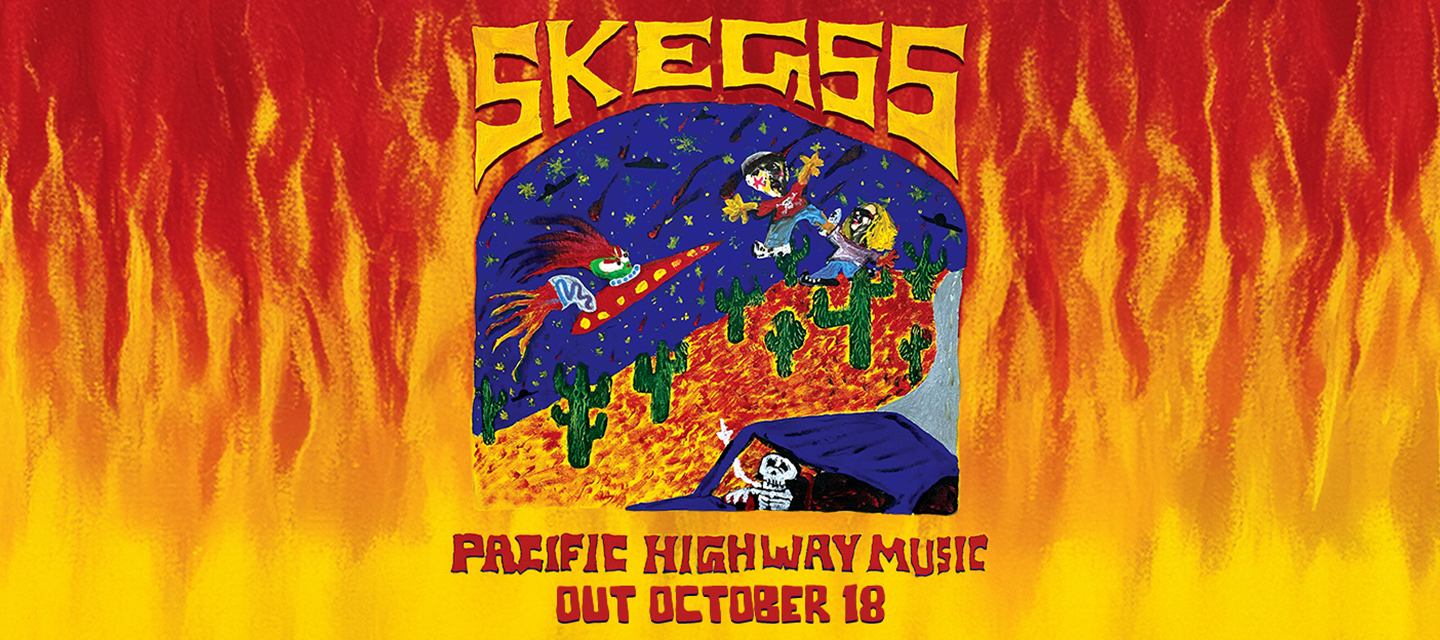 SKEGSS ANNOUNCE PACIFIC HIGHWAY MUSIC